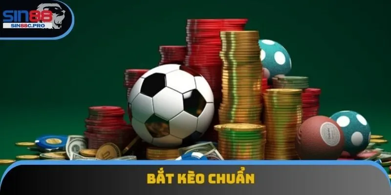 Bắt Kèo Chuẩn - Bí Quyết Đặt Cược Luôn Thắng Tại Sin88