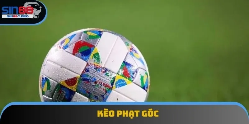Kèo Phạt Góc - Sân Chơi Đầy Tính Thú Vị Và Mới Lạ 2025